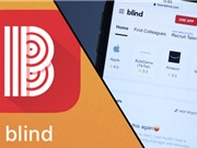 Blind: kẻ thù của các tập đoàn công nghệ